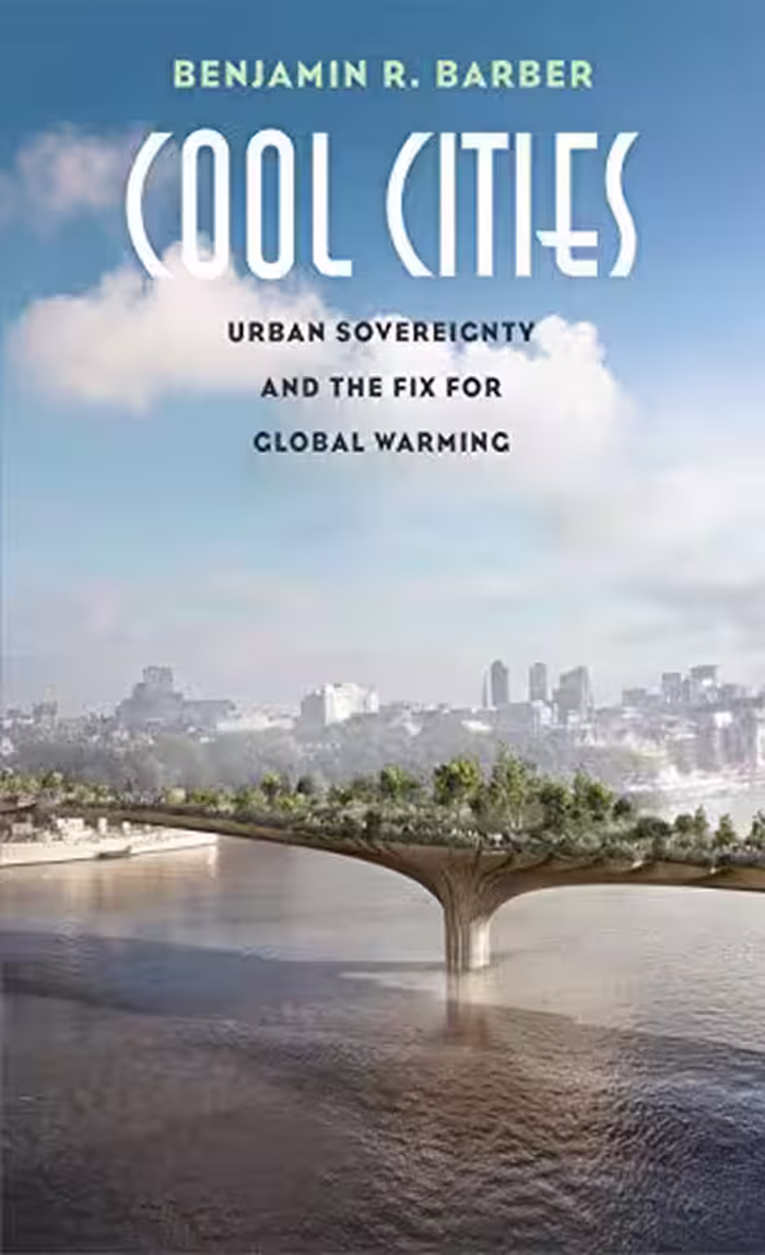󾕇 دانلود کتاب Cool Cities - Urban Sovereignty And The Fix For Global Warming, 2017 - دانلود کتاب های دانشگاهی