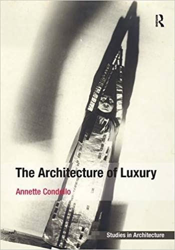  دانلود کتاب The Architecture Of Luxury, 2013 - دانلود کتاب های دانشگاهی