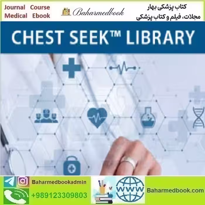 CHEST SEEK Library 2022 video course price 90€ - کتاب پزشکی بهار