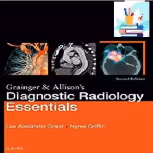 Grainger &amp; Allison's Diagnostic Radiology Essentials TRUE PDF p