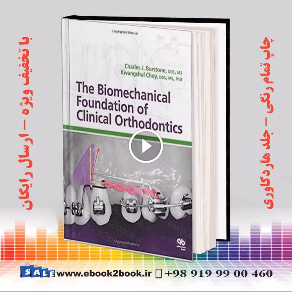 The Biomechanical Foundation of Clinical Orthodontics