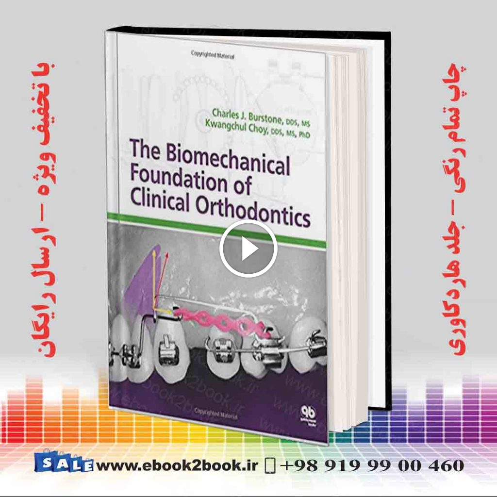 The Biomechanical Foundation of Clinical Orthodontics