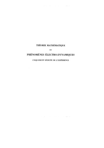 خرید و دانلود نسخه کامل کتاب Théorie mathématique des phénomènes électro-dynamiques uniquement déduite de l'expérience