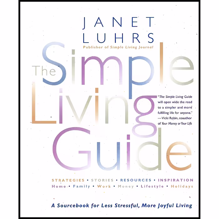 کتاب The Simple Living Guide اثر Janet Luhrs انتشارات Harmony