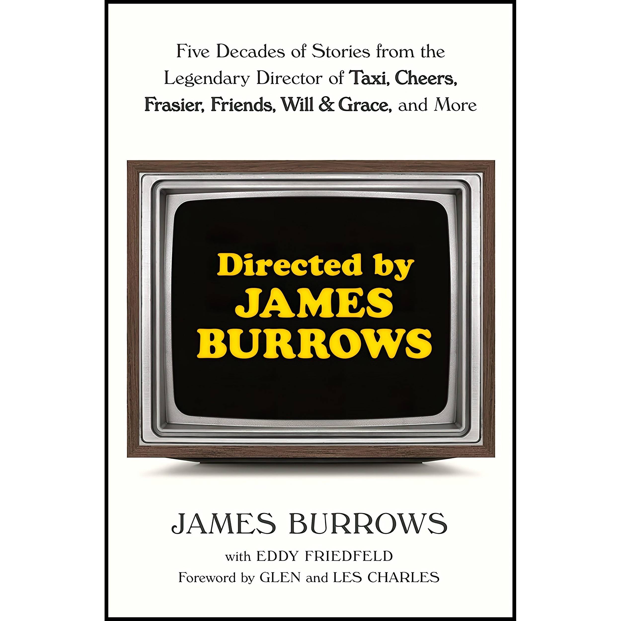 کتاب Directed by James Burrows اثر James Burrows and Eddy Friedfeld انتشارات Ballantine Books