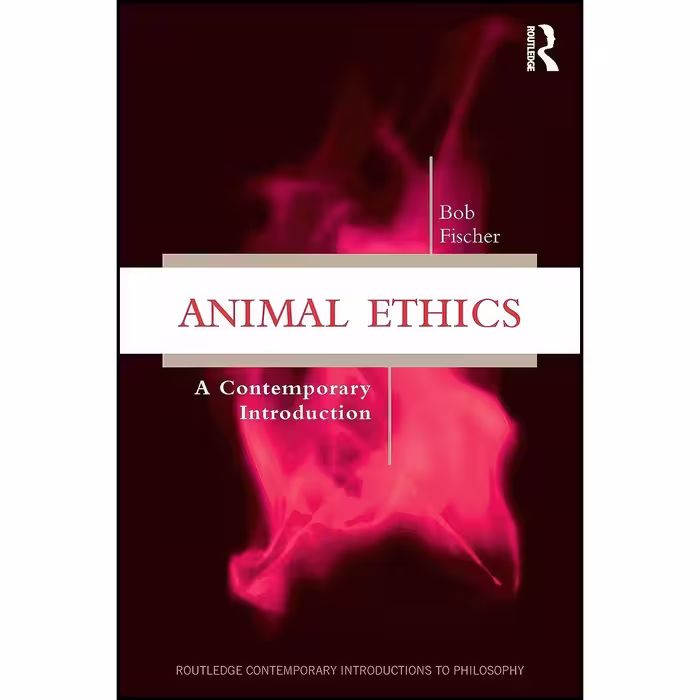 کتاب زبان اصلی Animal Ethics اثر Bob Fischer