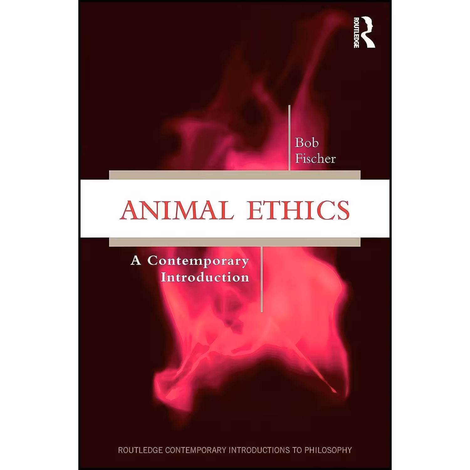 کتاب زبان اصلی Animal Ethics اثر Bob Fischer