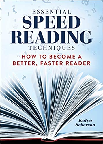 خرید و دانلود نسخه کامل کتاب Essential Speed Reading Techniques: How to Become a Better, Faster Reader -   PDF