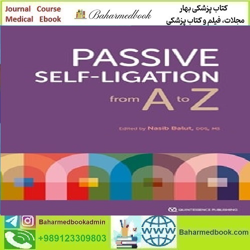 Passive Self Ligation from A to Z 2022 TRUE PDF price 1€ - کتاب پزشکی بهار