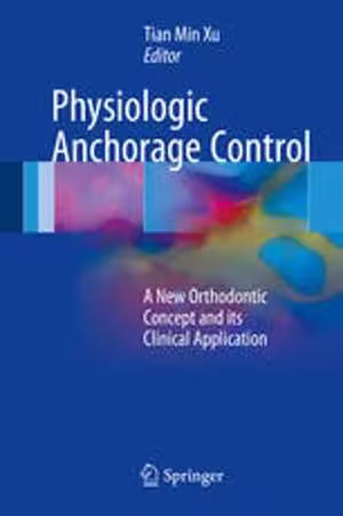 [PDF] دانلود کتاب Physiologic Anchorage Control - A New Orthodontic Concept And Its Clinical Application, 2017