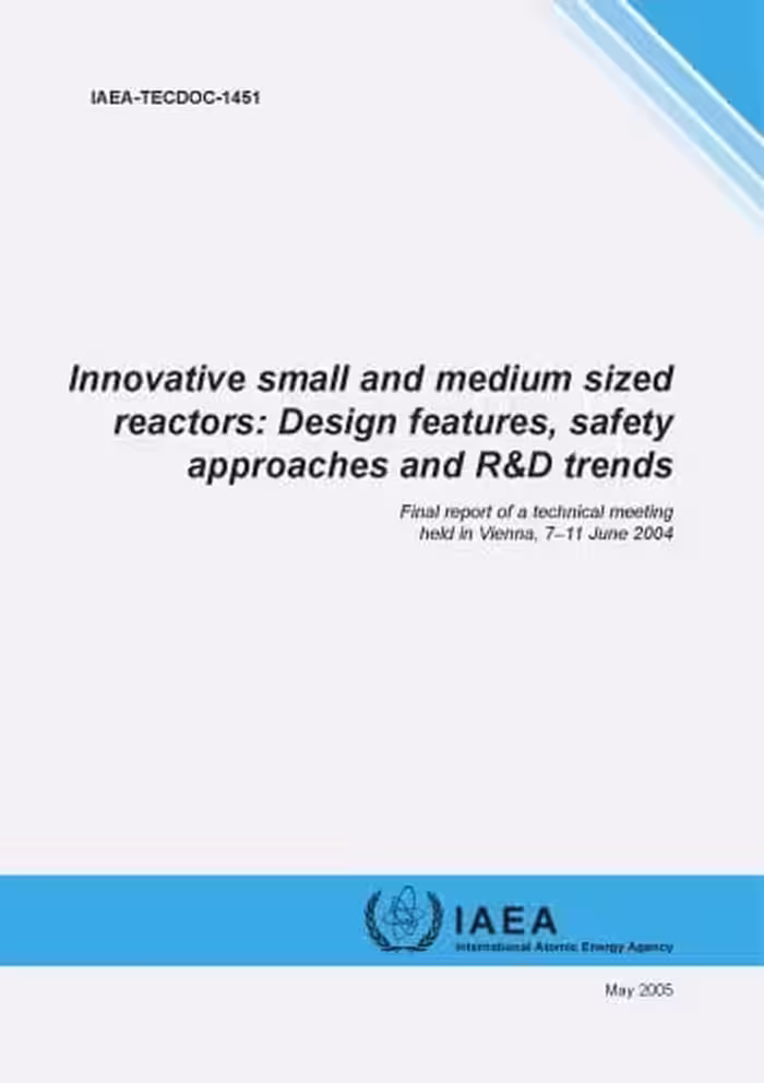 󾕇 دانلود کتاب Small, Med Sized Nuclear Reactor Designs - Design Feats, Safety Approaches (Iaea Tecdoc-1451), 2005 - دانلود کتاب های دانشگاهی