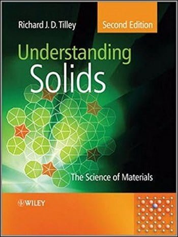 󾕇 Understanding Solids - The Science of Materials, 2nd edition - دانلود کتاب های دانشگاهی