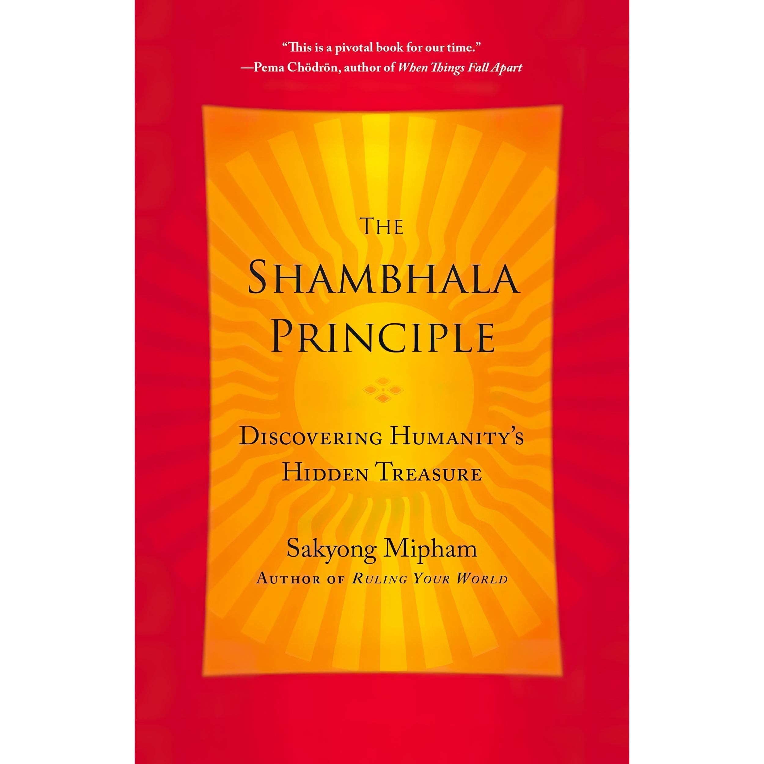 کتاب The Shambhala Principle اثر Sakyong Mipham Rinpoche انتشارات Harmony