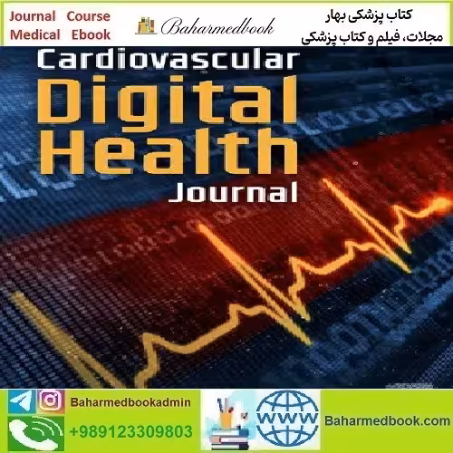 Cardiovascular Digital Health Journal Volume 3 Issue 1 to 6 2022