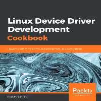 خرید و دانلود نسخه کامل کتاب Linux Device Driver Development Cookbook