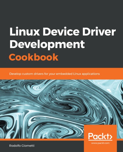 خرید و دانلود نسخه کامل کتاب Linux Device Driver Development Cookbook