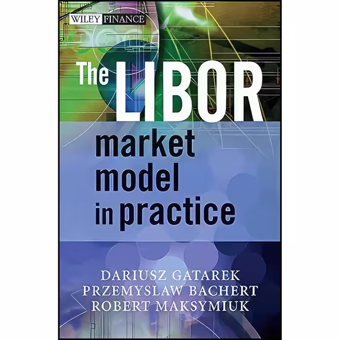 کتاب زبان اصلی The LIBOR Market Model in Practice اثر جمعی از نویسندگان