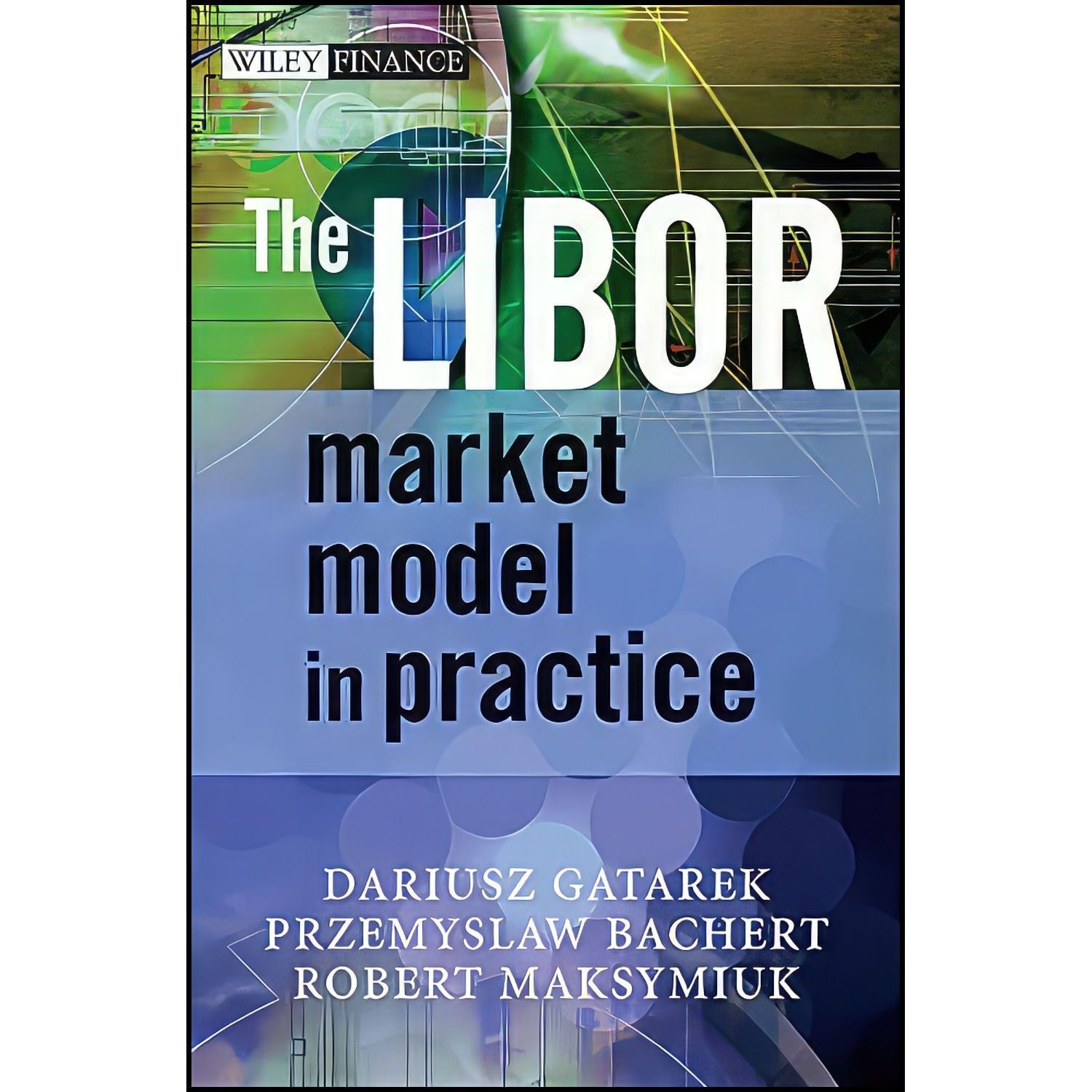 کتاب زبان اصلی The LIBOR Market Model in Practice اثر جمعی از نویسندگان