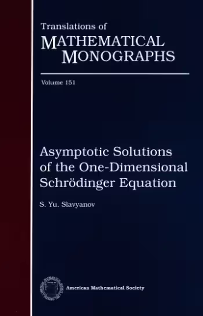 خرید و دانلود نسخه کامل کتاب Asymptotic solutions of the one-dimensional Schrödinger equation