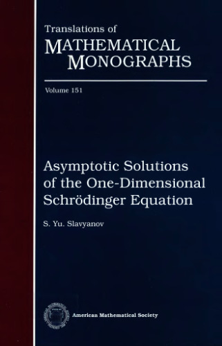 خرید و دانلود نسخه کامل کتاب Asymptotic solutions of the one-dimensional Schrödinger equation