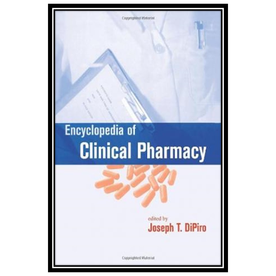 کتاب Encyclopedia of Clinical Pharmacy اثر Joseph DiPiro انتشارات مؤلفین طلایی