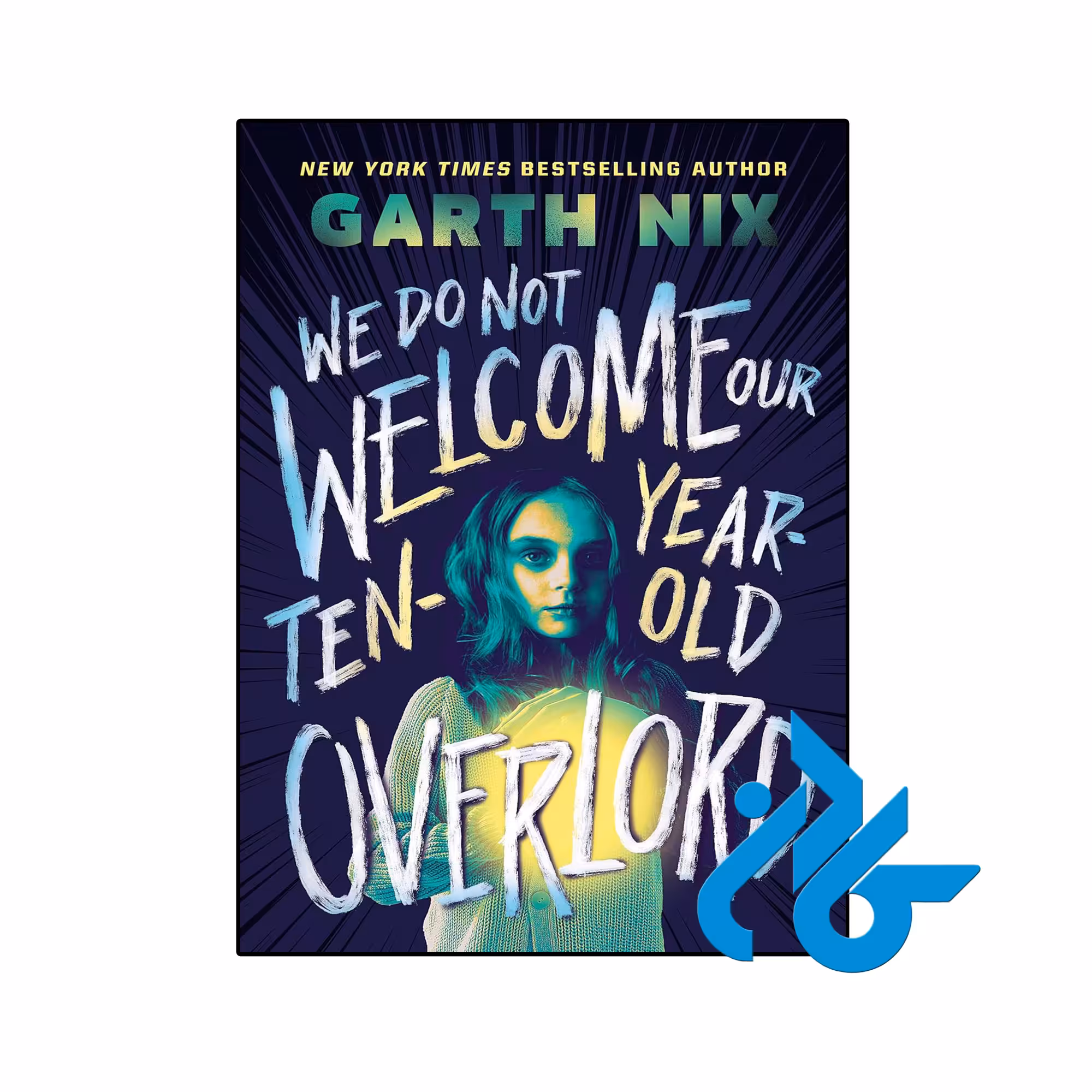 کتاب We Do Not Welcome Our Ten Year Old Overlord