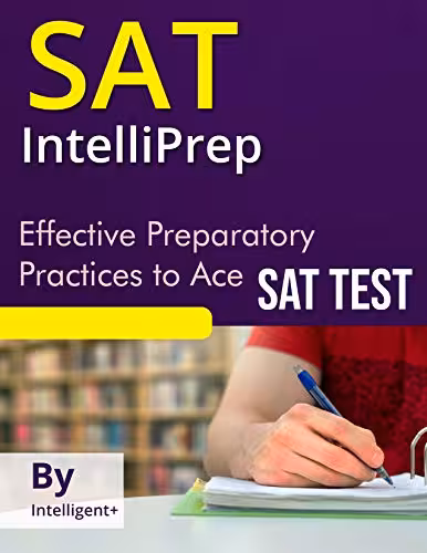 خرید و دانلود نسخه کامل کتاب SAT IntelliPREP: Effective Preparatory Practices to Ace the SAT -   PDF