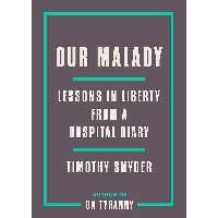 کتاب Our Malady اثر Timothy Snyder انتشارات Crown