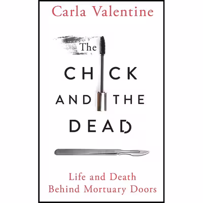 کتاب The Chick and the Dead اثر Carla Valentine انتشارات St. Martins Press