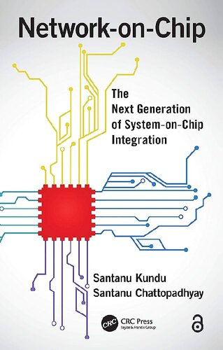 خرید و دانلود نسخه کامل کتاب Network-on-Chip: The Next Generation of System-on-Chip Integration