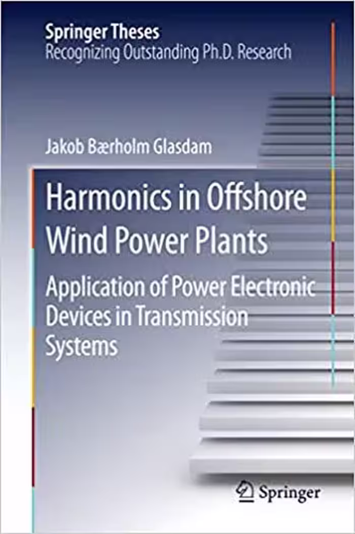 󾕇 دانلود کتاب Harmonics In Offshore Wind Power Plants - Application Of Power Electronic Devices In Transmission Systems, 2016 - دانلود کتاب های دانشگاهی