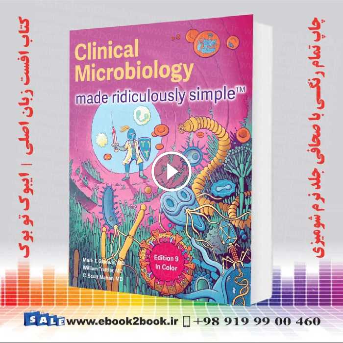 Clinical Microbiology Made Ridiculously Simple 9th Edition