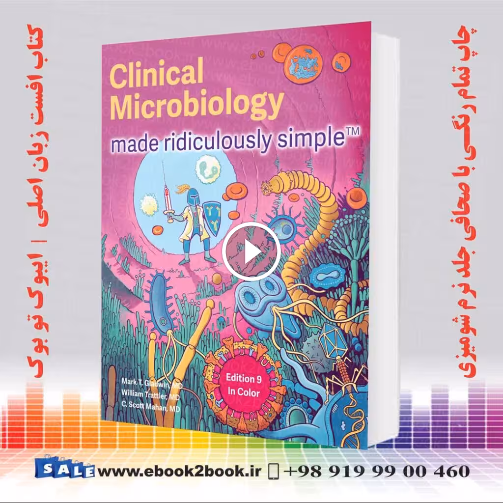 Clinical Microbiology Made Ridiculously Simple 9th Edition