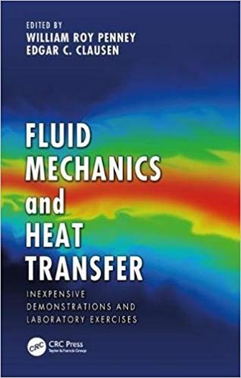 󾕇 دانلود کتاب Penney W. R., Fluid Mechanics and Heat Transfer - Inexpensive Demonstrations and Laboratory Exercises, 2018 - دانلود کتاب های دانشگاهی