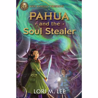 کتاب Pahua and the Soul Stealer اثر Lori M. Lee انتشارات Rick Riordan Presents