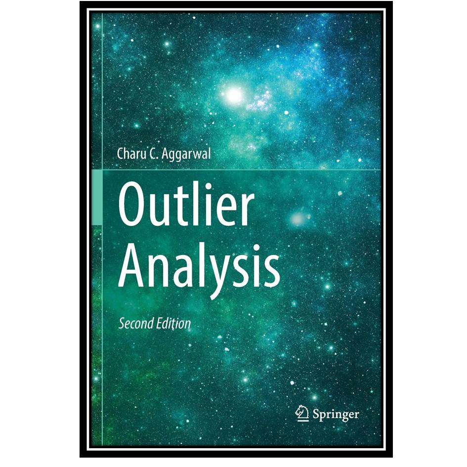 کتاب Outlier Analysis اثر Charu C. Aggarwal انتشارات مؤلفین طلایی