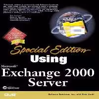 خرید و دانلود نسخه کامل کتاب Special Edition Using Microsoft Exchange 2000 Server (Special Edition Using)