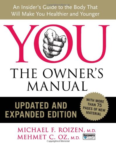 خرید و دانلود نسخه کامل کتاب YOU: The Owner's Manual, Updated and Expanded Edition: An Insider's Guide to the Body that Will Make You Healthier and Younger - PDF