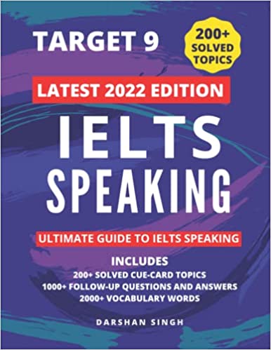 خرید و دانلود نسخه کامل کتاب IELTS SPEAKING 2022 - LATEST TOPICS: SOLVED CUE CARD TOPICS AND FOLLOW UP QUESTIONS - PDF