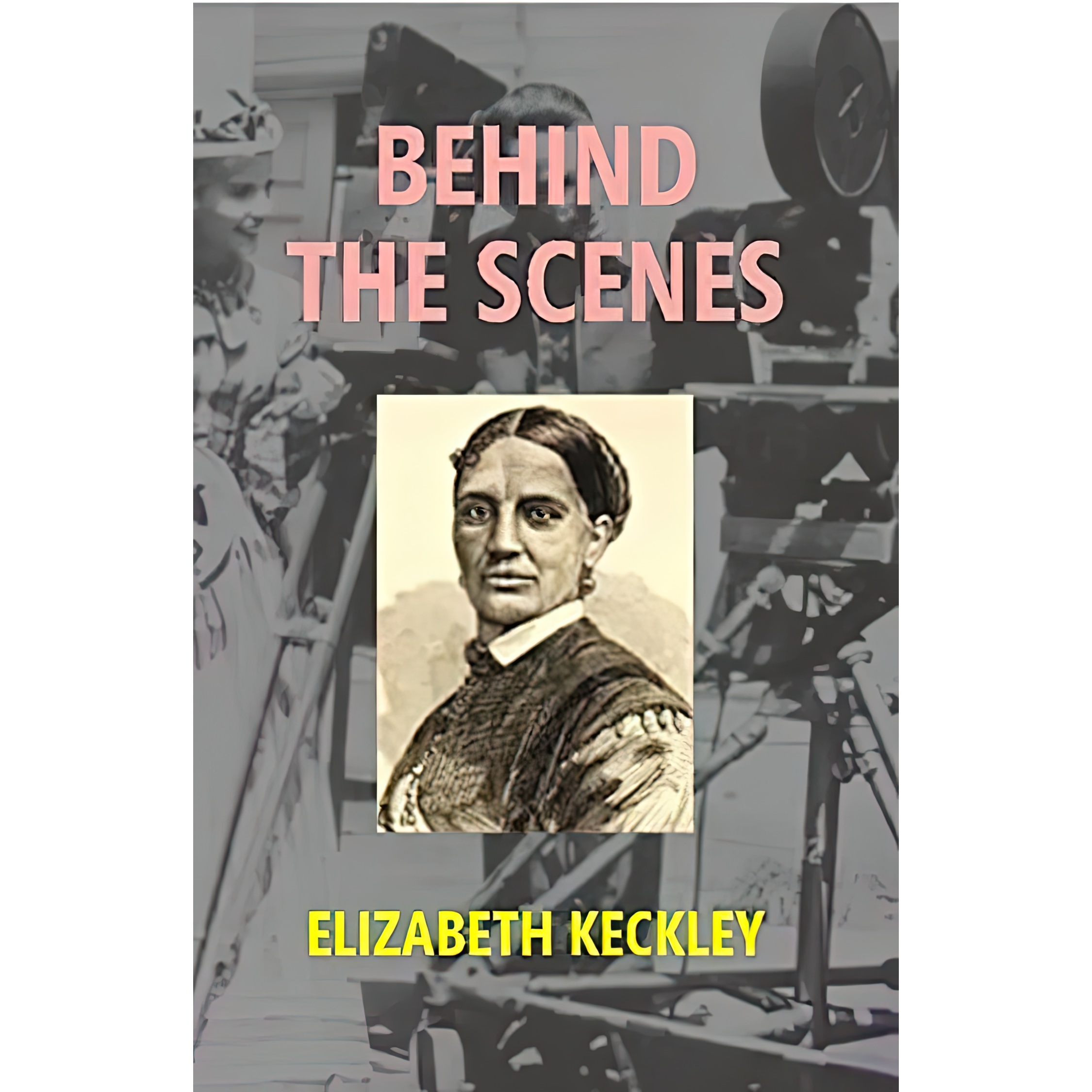 کتاب Behind the Scenes اثر Elizabeth Keckley انتشارات Kalpaz Publications