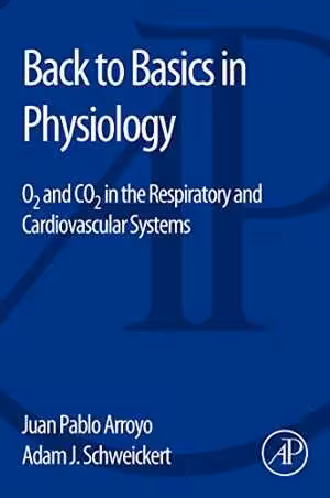 [PDF] دانلود کتاب Back To Basics In Physiology - O2 And Co2 In The Respiratory And Cardiovascular Systems, 2015