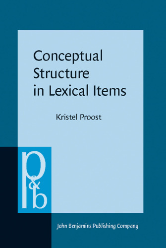 خرید و دانلود نسخه کامل کتاب Conceptual Structure in Lexical Items: The Lexicalisation of Communication Concepts in English, German and Dutch