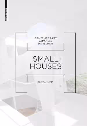 [PDF] دانلود کتاب Small Houses. Contemporary Japanese Dwellings, 2011