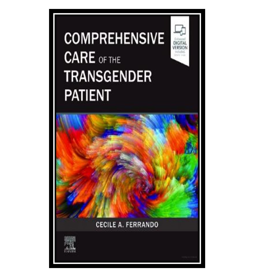 کتاب Comprehensive Care of the Transgender Patient اثر Cecile A Ferrando انتشارات مؤلفین طلایی
