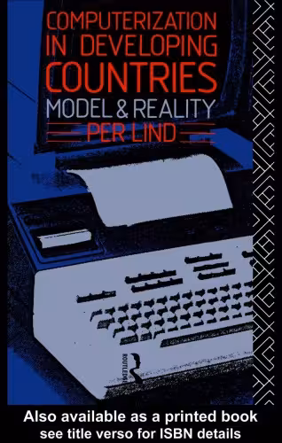 خرید و دانلود نسخه کامل کتاب Computerization in Developing Countries: Model and Reality