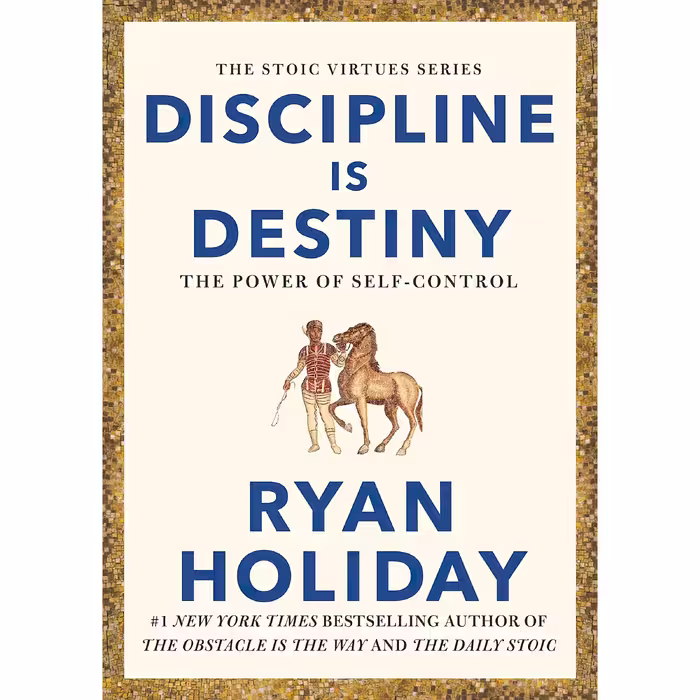 کتاب Discipline is Destiny اثر Ryan Holiday انتشارات تازه ها