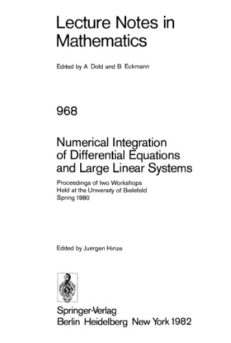خرید و دانلود نسخه کامل کتاب Numerical Integration of Differential Equations and Large Linear Systems: Proceedings of two Workshops Held at the University of Bielefeld Spring 1980