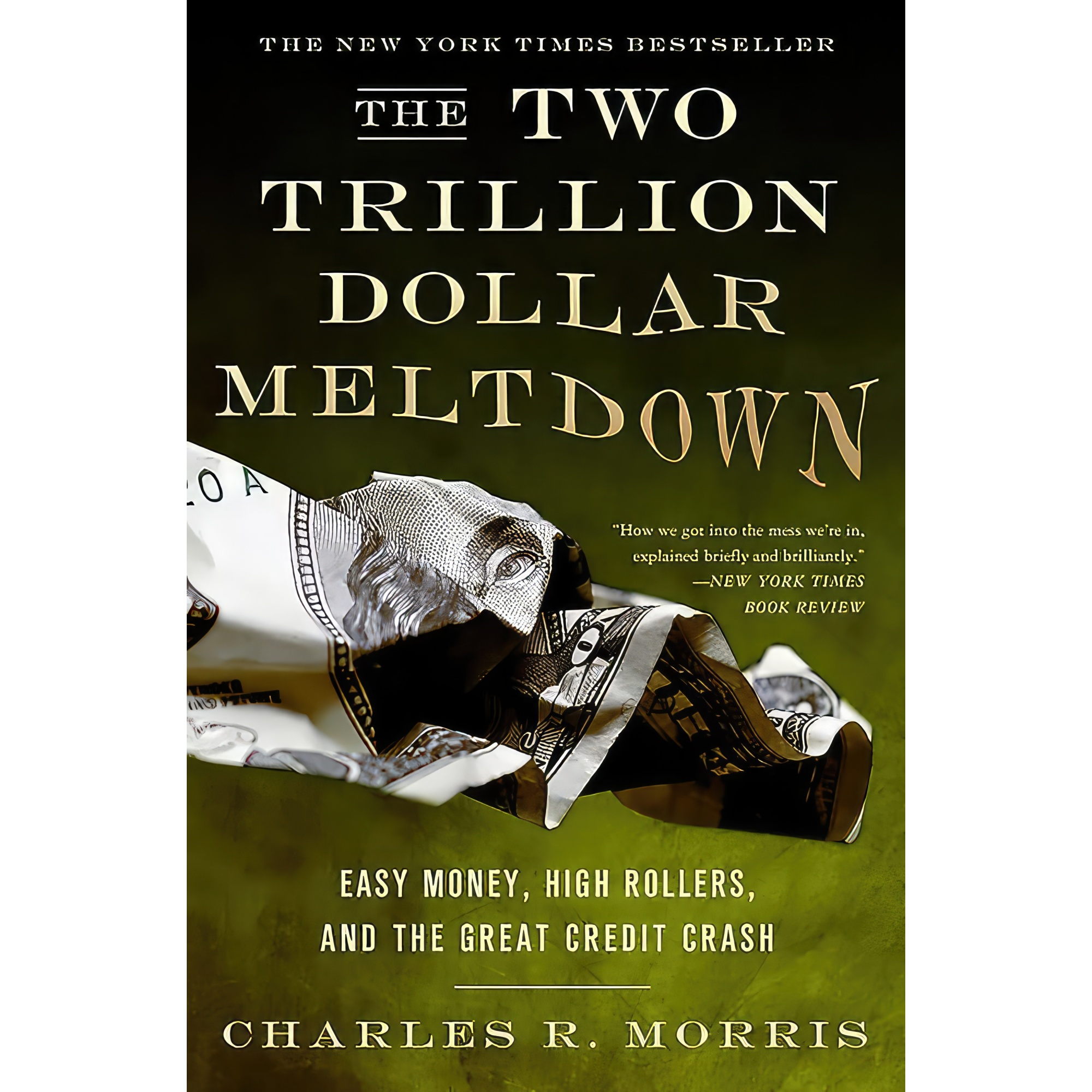 کتاب The Two Trillion Dollar Meltdown اثر Charles R Morris انتشارات تازهها