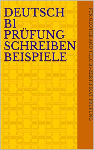 خرید و دانلود نسخه کامل کتاب Deutsch B1 Prüfung Schreiben Beispiele (German Edition)