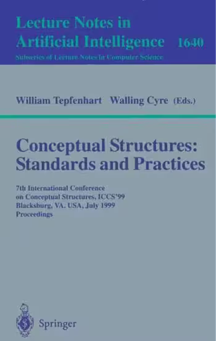 خرید و دانلود نسخه کامل کتاب Conceptual Structures: Standards and Practices: 7th International Conference on Conceptual Structures, ICCS’99 Blacksburg, VA, USA, July 12–15, 1999 Proceedings